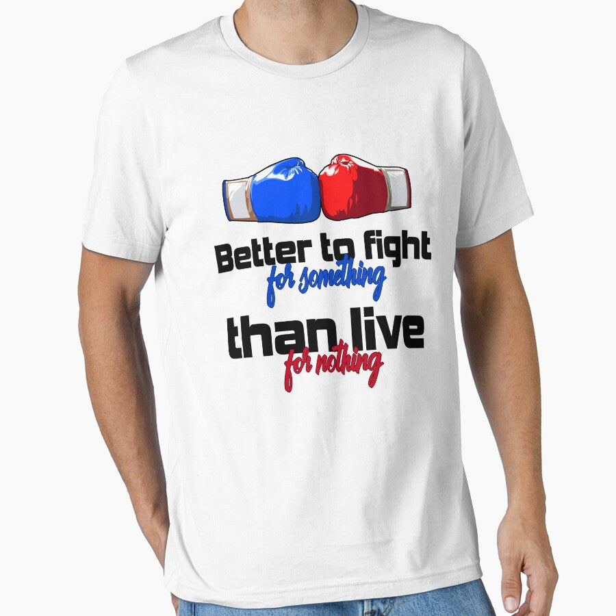 Better to fight for something than live for nothing! T-shirt, Sticker! by Cristian Stefan