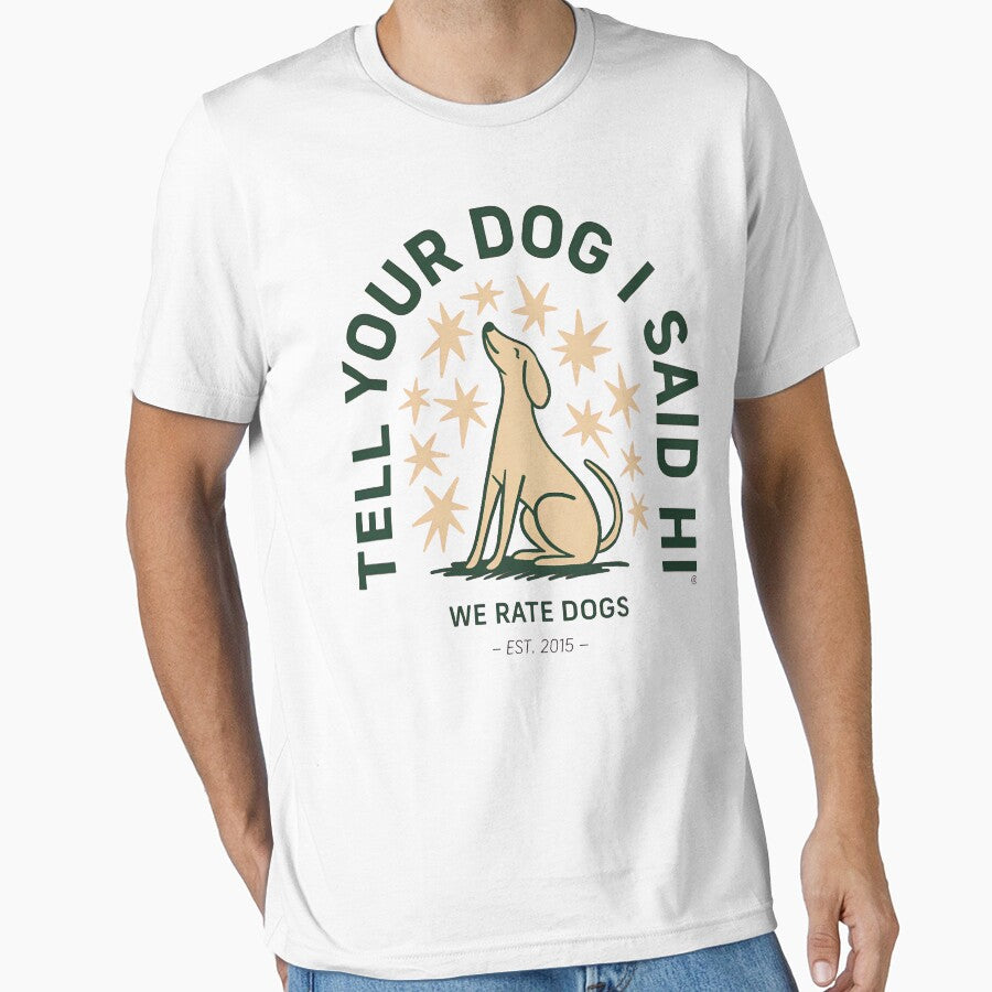 tell your dog i said hi merch by JessicaMichel