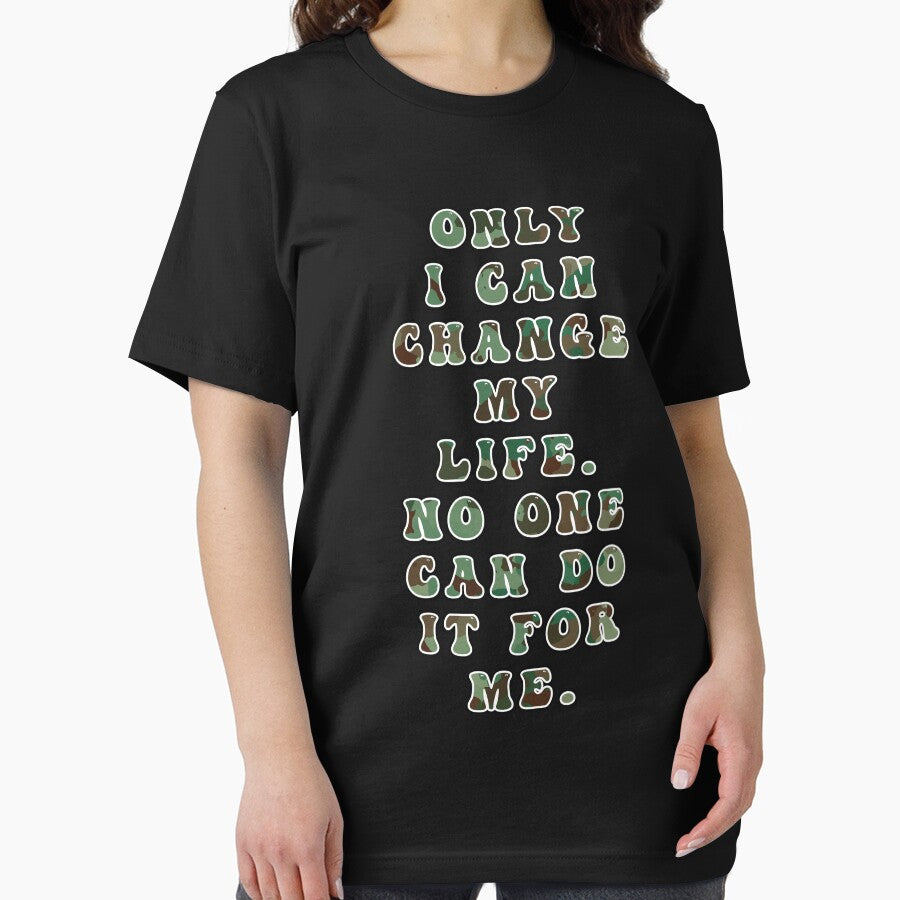 Only I Can Change My Life No One Can Do It For Me by sasijaya