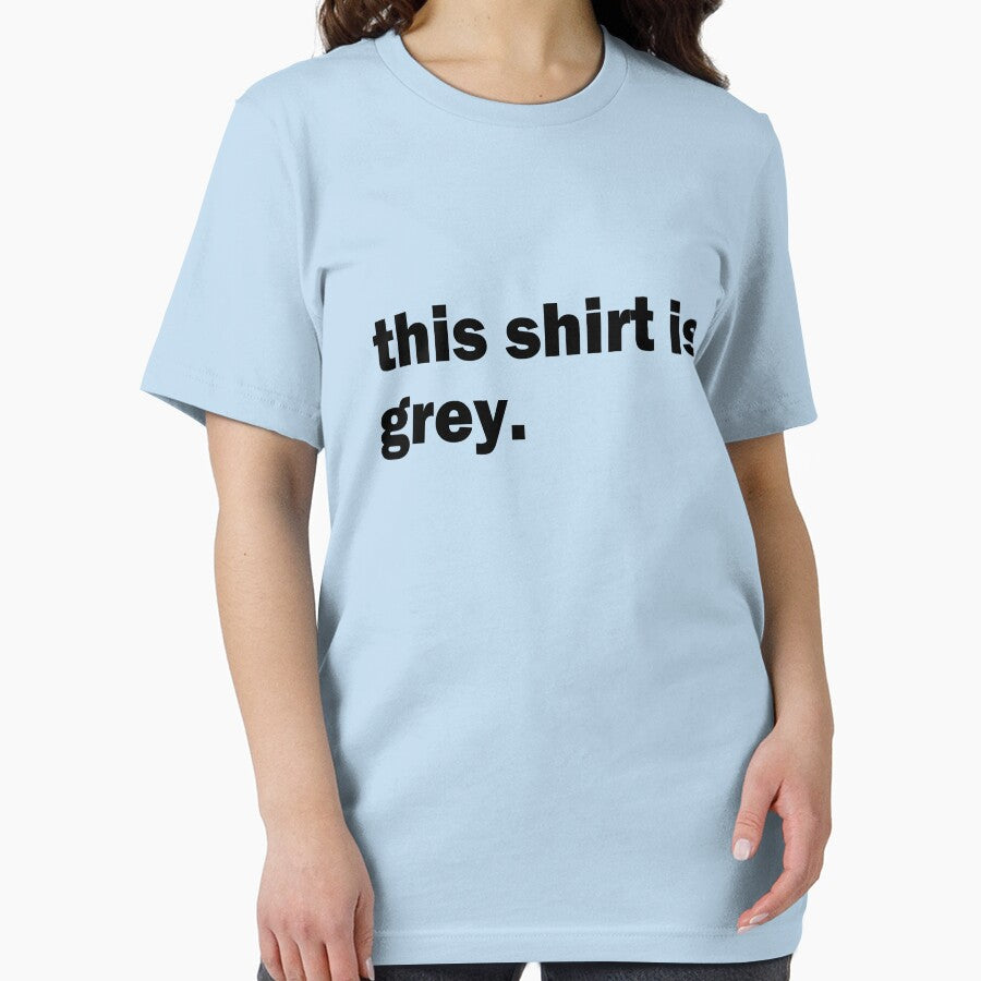 This Shirt Is Grey Funny Ironic Irony Sarcasm Sarcastic Humor by Essetino
