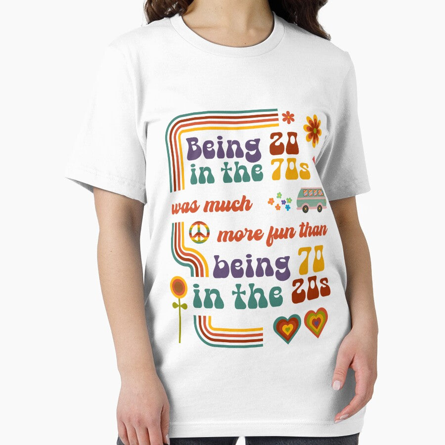 Being 20 in the 70s was much more fun than being 70 in the 20s | Vintage Essential T-Shirt
