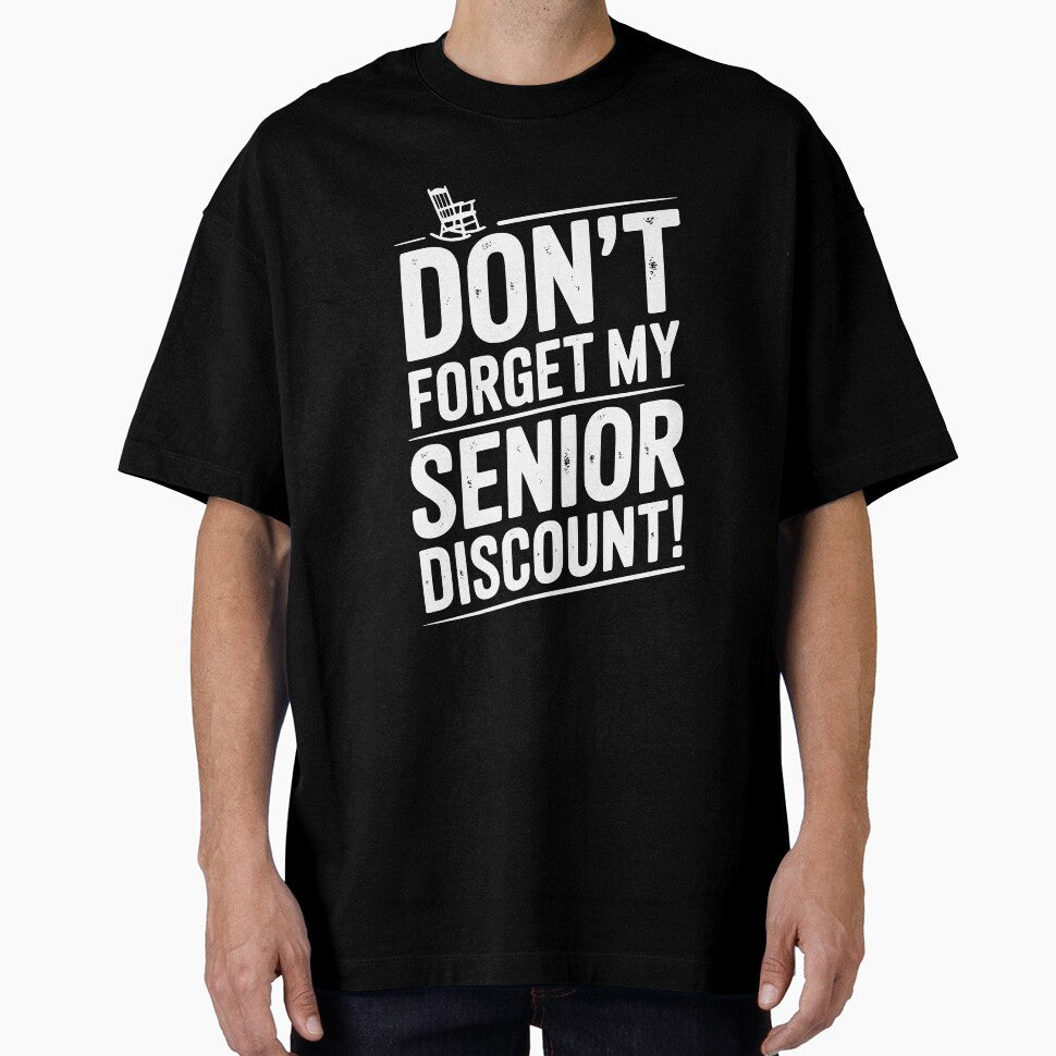 Don’t Forget My Senior Discount by Frank Ring