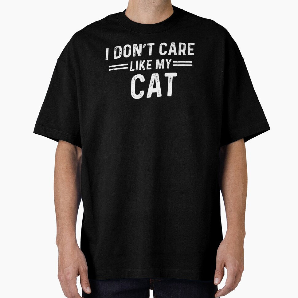 Cat Lover I Dont Care Like My Cat by champagnemoment