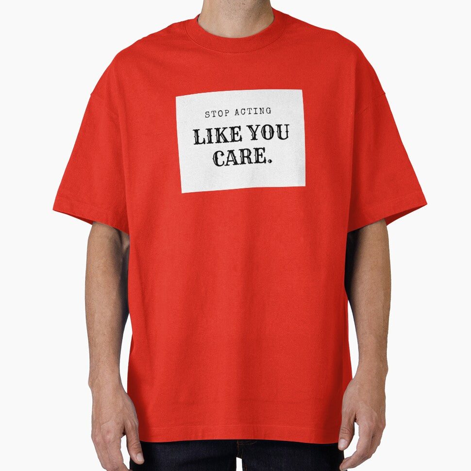Stop acting like you care by debielongakit