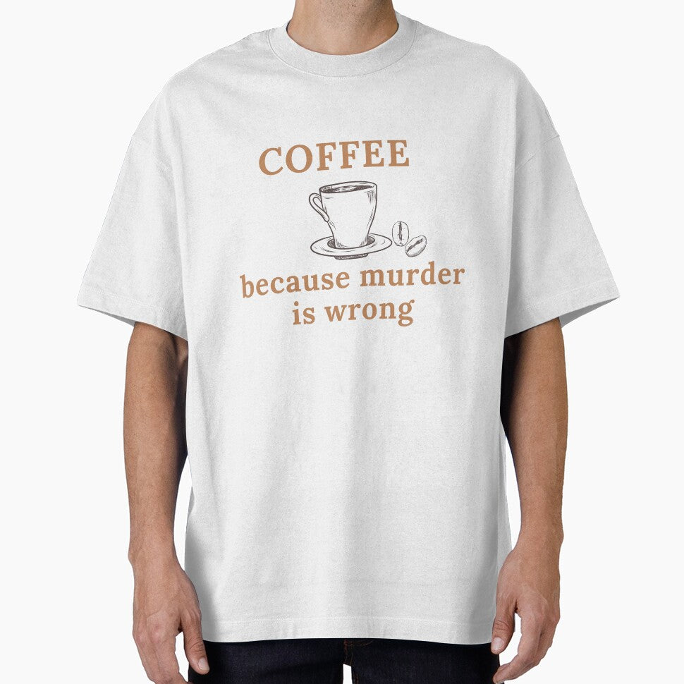 Coffee - because murder is wrong by razaldo