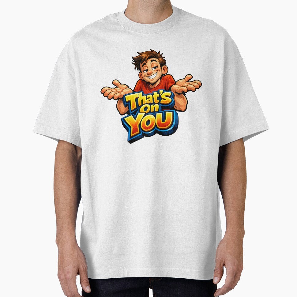 Funny That's On You Sarcastic Humor Design by HappyPatchEG
