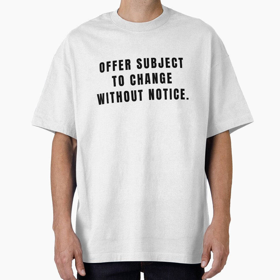 Offer Subject to Change Without Notice by DisclaimerHut