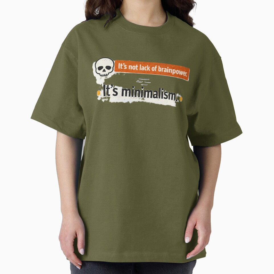 it's not lack of brainpower. it's minimalism. by Shop-Pi