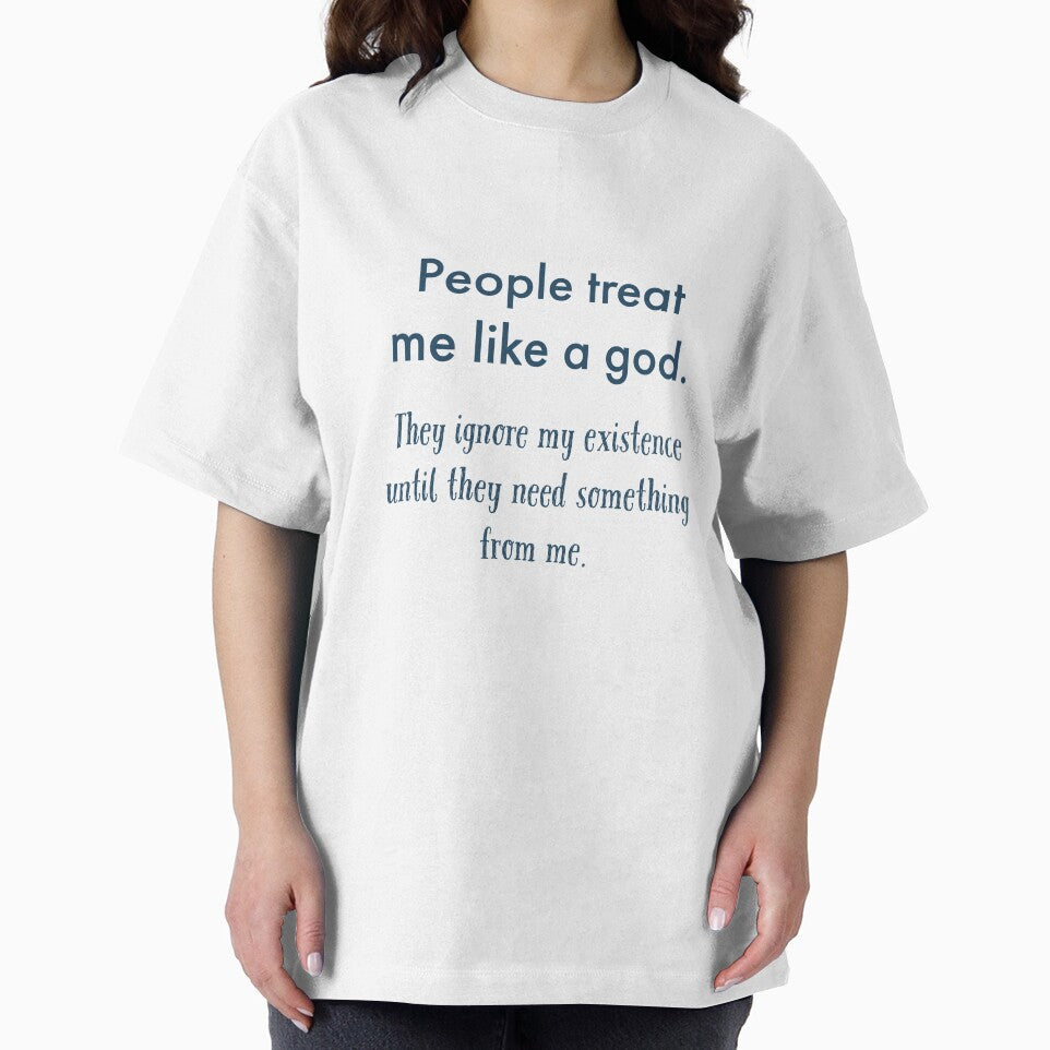 People treat me like a God by Veritas2816