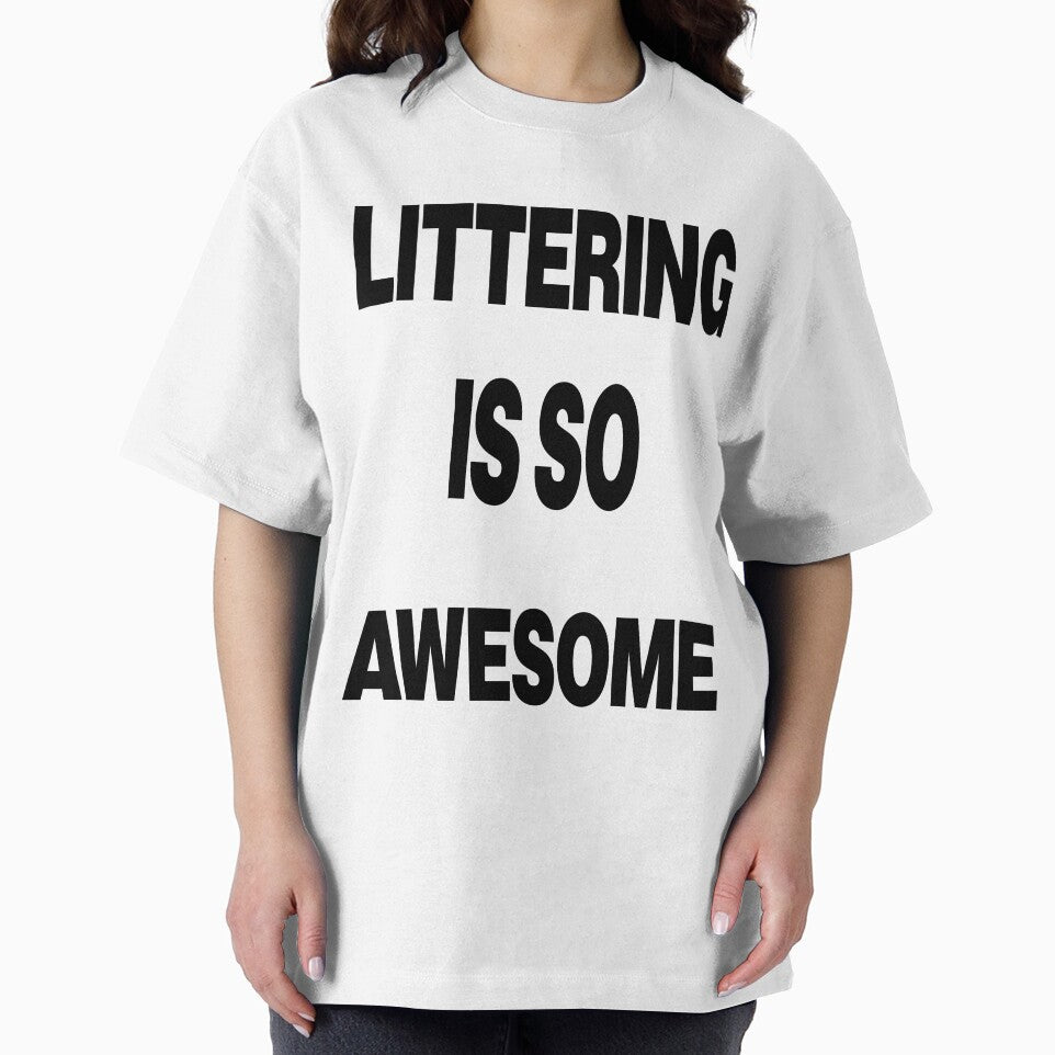 Littering Is So Awesome - Funny Y2k Type Vintage by marcofinkinspo