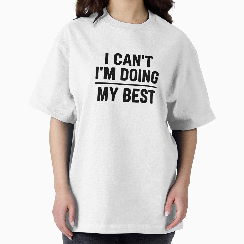 I Can't I'm Doing My Best Minimalist Statement Typography by mantra2023