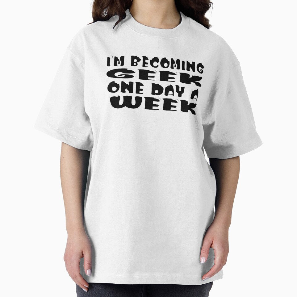 I’m Becoming Geek One Day a Week – Funny Geek & Nerd Life Design – Hobby Humor Gift by sednalafandy79