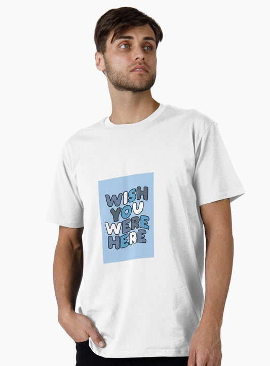 'Wish You Were Here' Wall Art Premium T-Shirt