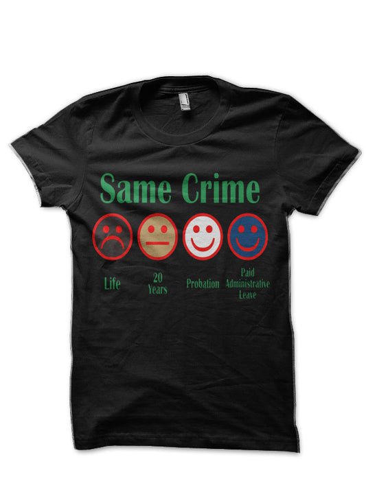 Same Crime More Time Half Sleeve T-Shirt,