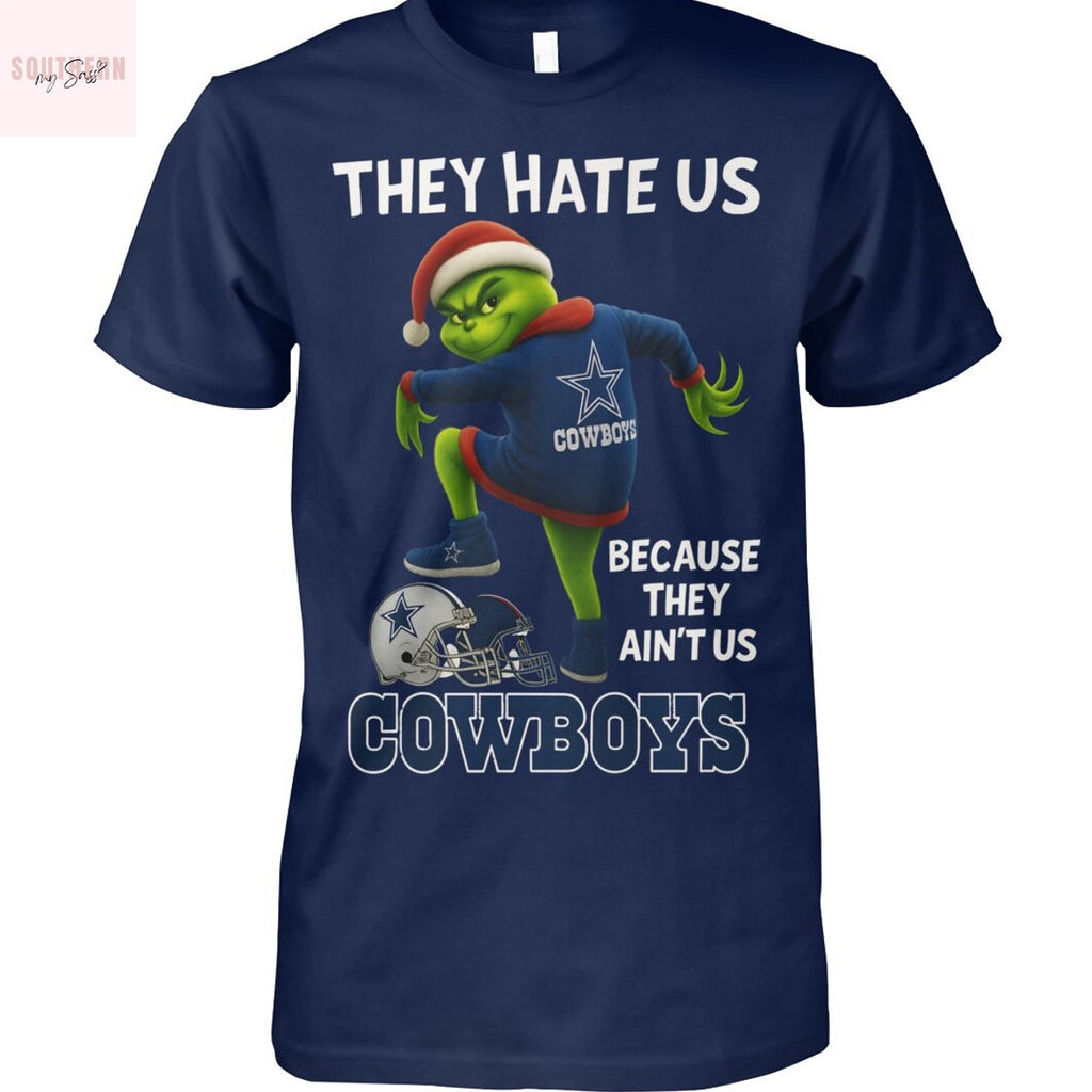 They Hate Us Because They Aint Us Dallas Cowboys Unisex T-Shirt