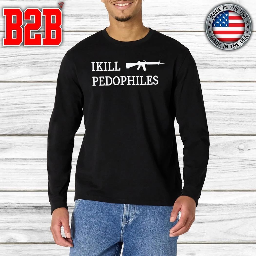 I Kill Pedophiles Shirt