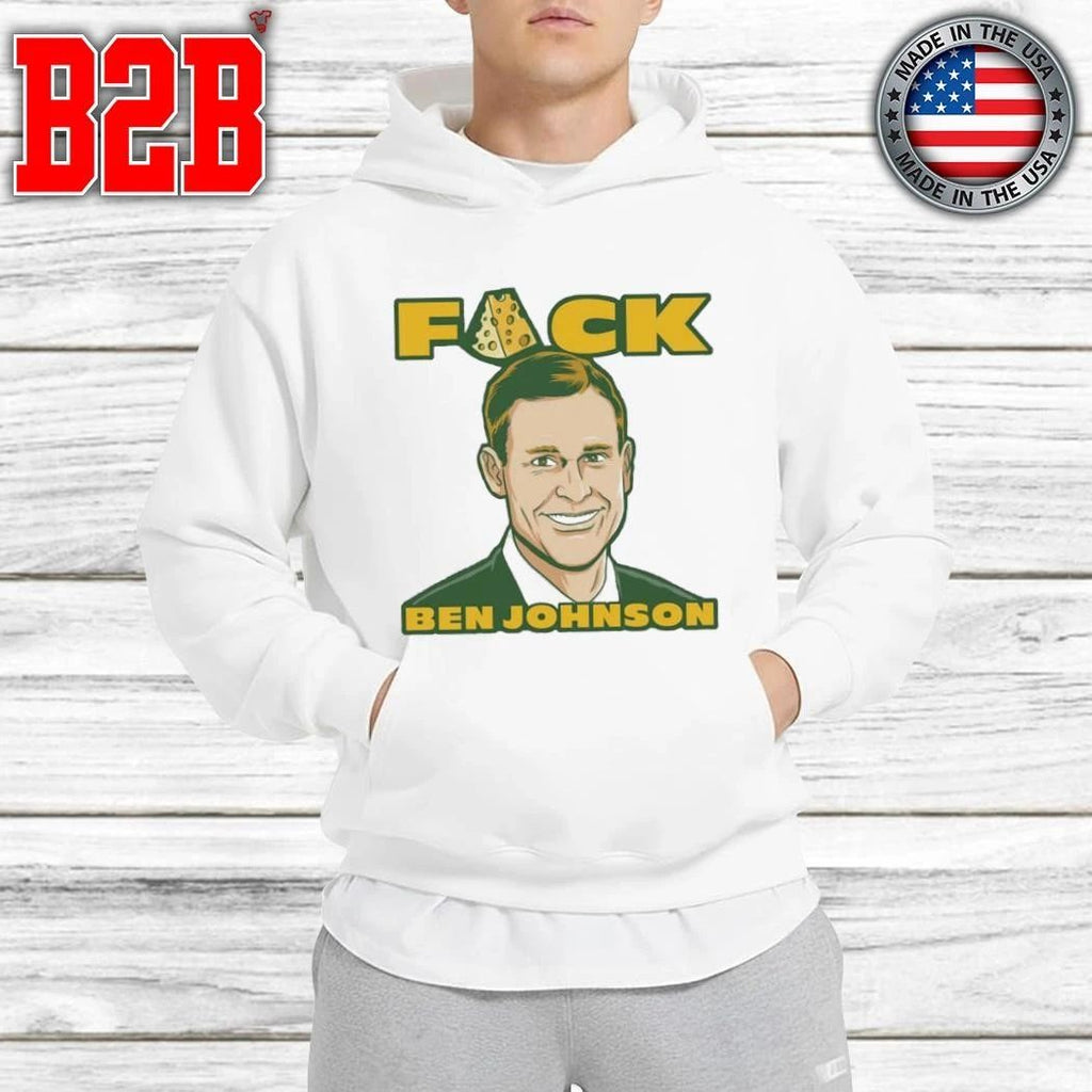 Fuck Ben Johnson Green Bay Packers Shirt