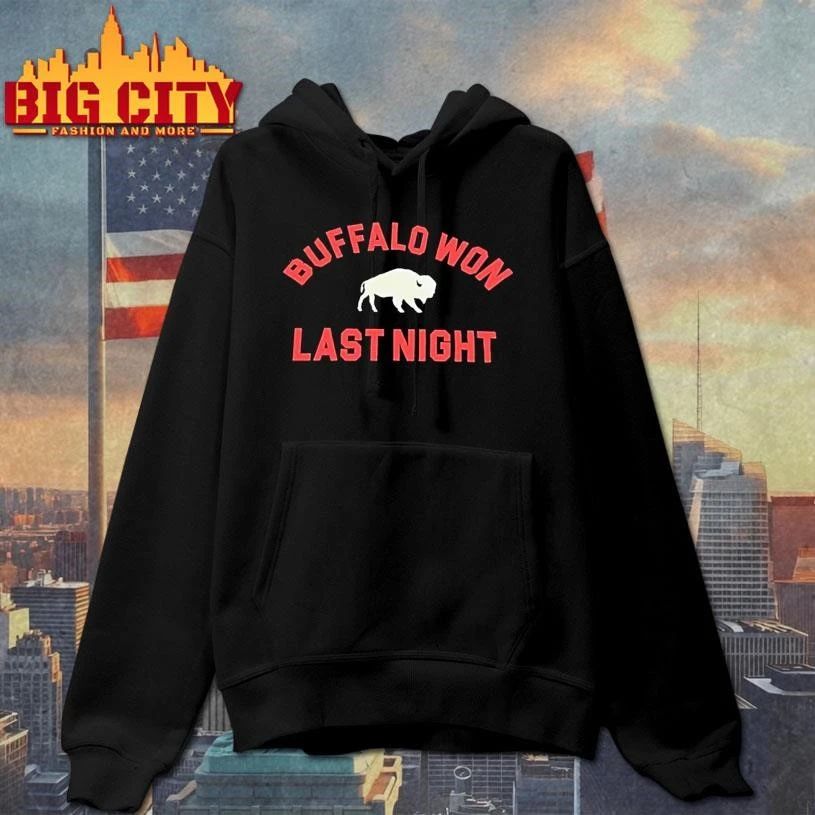 Buffalo Won Last Night Shirt