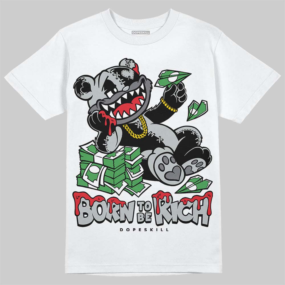Wolf Grey 12s DopeSkill T-Shirt Born To Be Rich Graphic