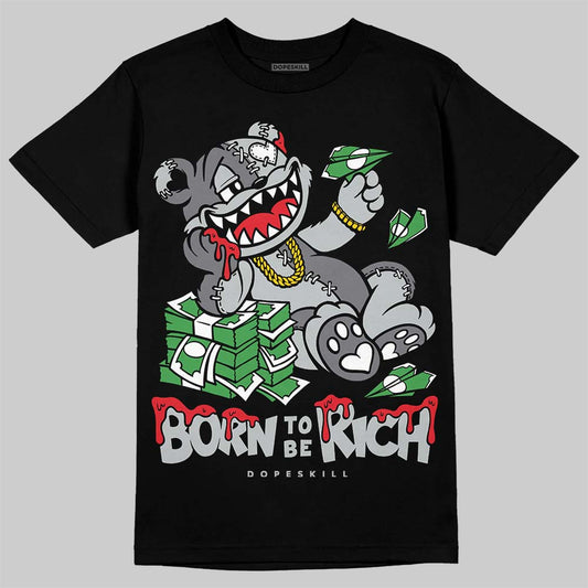 Wolf Grey 12s DopeSkill T-Shirt Born To Be Rich Graphic