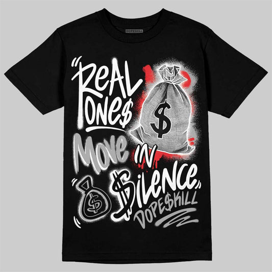 White Thunder 4s DopeSkill T-Shirt Real Ones Move In Silence Graphic