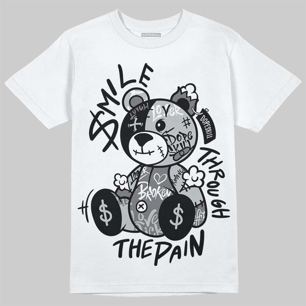 Wolf Grey 12s DopeSkill T-Shirt Smile Through The Pain Graphic
