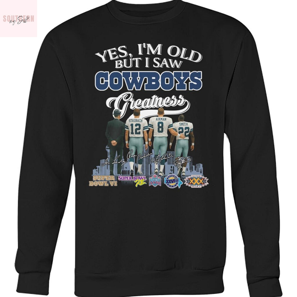 Yes Im Old But I Saw Dallas Cowboys Greatness Signature Unisex T-Shirt
