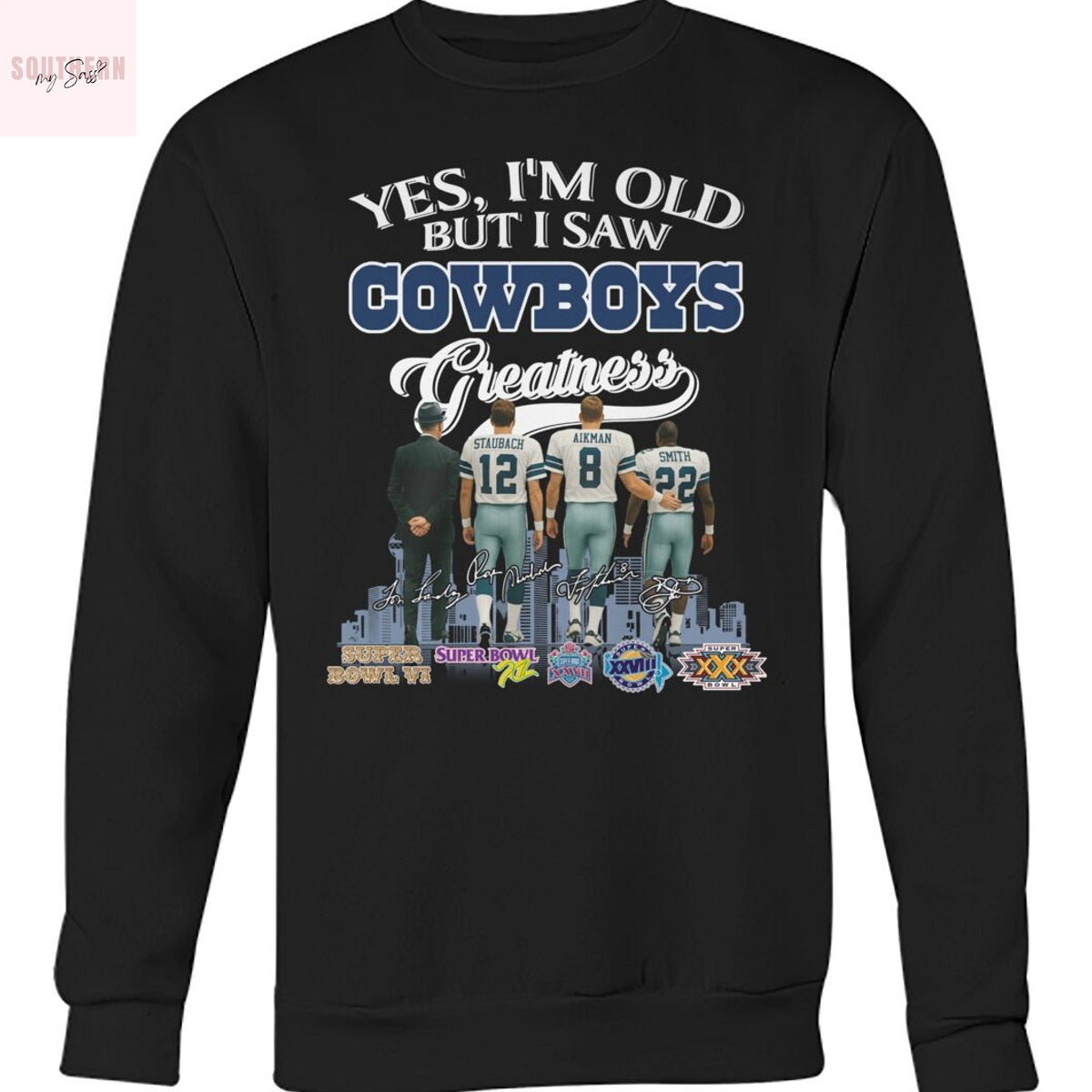 Yes Im Old But I Saw Dallas Cowboys Greatness Signature Unisex T-Shirt