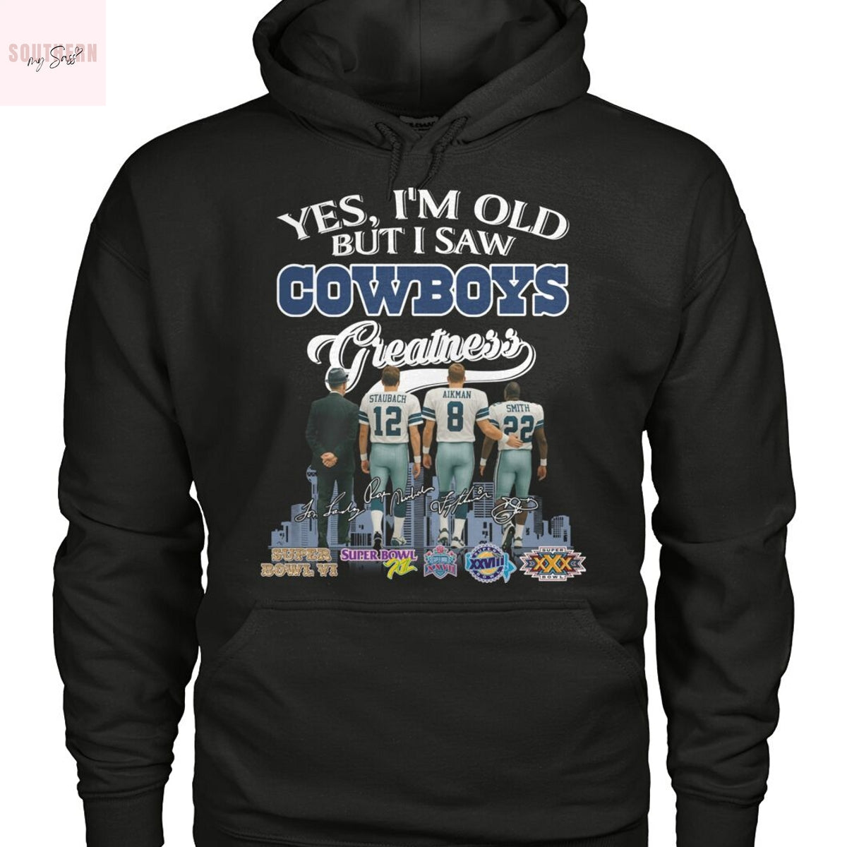 Yes Im Old But I Saw Dallas Cowboys Greatness Signature Unisex T-Shirt