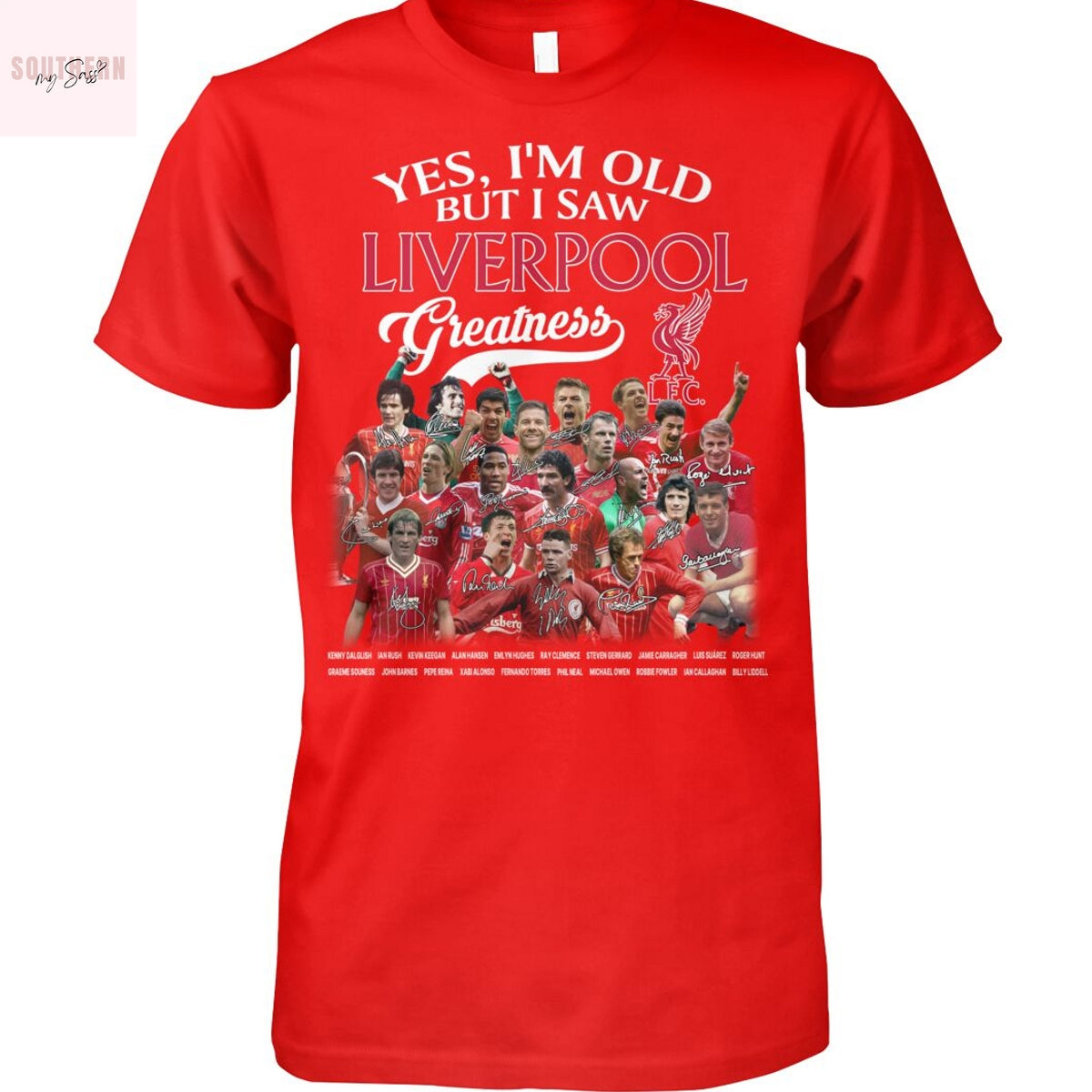 Yes Im Old But I Saw Liverpool Greatness Signature Unisex T-Shirt